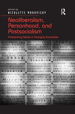 Neoliberalism, Personhood, and Postsocialism - Makovicky, Nicolette