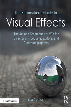 The Filmmaker's Guide to Visual Effects - Dinur, Eran