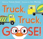 Truck, Truck, Goose!