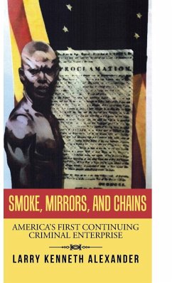 SMOKE, MIRRORS, AND CHAINS - Alexander, Larry Kenneth