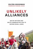 Unlikely Alliances: Native Nations and White Communities Join to Defend Rural Lands