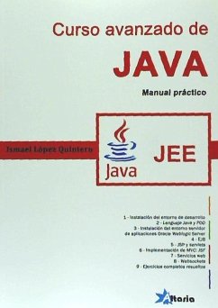 Curso avanzado de Java JEE : manual práctico - López Quintero, Ismael