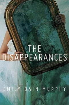 The Disappearances - Murphy, Emily Bain