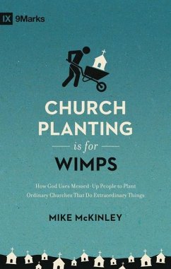 Church Planting Is for Wimps - McKinley, Mike