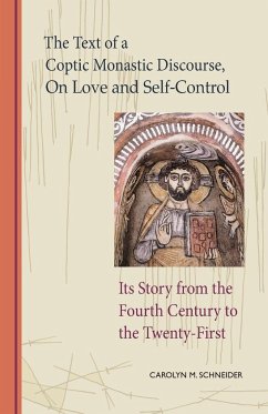 Text of a Coptic Monastic Discourse on Love and Self-Control - Schneider, Carolyn
