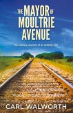 The Mayor of Moultrie Avenue: The Literacy Journey of an Unlikely Pair Volume 1