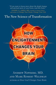 How Enlightenment Changes Your Brain - Newberg, Andrew; Waldman, Mark Robert