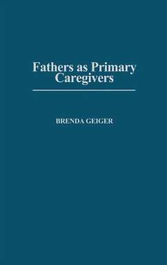 Fathers as Primary Caregivers - Geiger, Brenda