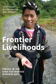 Frontier Livelihoods: Hmong in the Sino-Vietnamese Borderlands