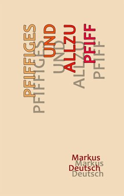 Pfiffiges und allzu Pfiff - Deutsch, Markus