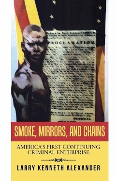 SMOKE, MIRRORS, AND CHAINS - Alexander, Larry Kenneth