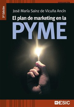 El plan de marketing en la Pyme - Sainz de Vicuña Ancín, José María