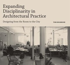 Expanding Disciplinarity in Architectural Practice - Holbrook, Tom (5th Studio, London, UK)