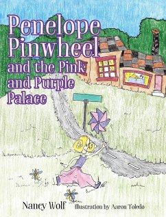 Penelope Pinwheel and the Pink and Purple Palace - Wolf, Nancy