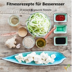Fitnessrezepte für Besseresser - Werner, Harald;Neubert, Henriette