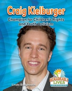 Craig Kielburger: Champion for Children's Rights and Youth Activism - Barghoorn, Linda