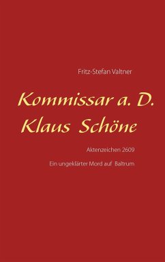 Kommissar a. D. Klaus Schöne - Valtner, Fritz St.
