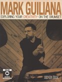 Mark Guiliana - Exploring Your Creativity on the Drumset Book/Online Audio [With DVD]