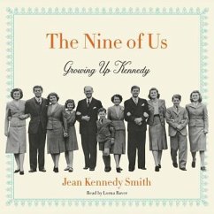 The Nine of Us: Growing Up Kennedy - Smith, Jean Kennedy