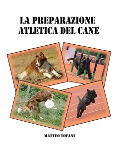 La preparazione atletica del cane - Tofani, Matteo