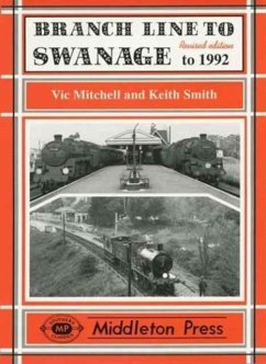 Branch Line to Swanage to 1999 - Mitchell, Vic; Smith, Keith