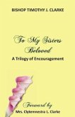 To My Sisters Beloved: A Trilogy of Encouragement