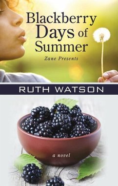 Blackberry Days of Summer - Watson, Ruth P.