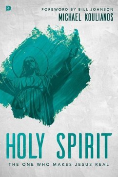 Holy Spirit: The One Who Makes Jesus Real - Koulianos, Michael