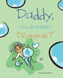 Daddy, Why Do Bubbles Disappear? - Bradshaw, Dana