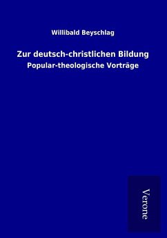 Zur deutsch-christlichen Bildung - Beyschlag, Willibald