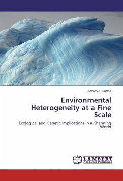 Environmental Heterogeneity at a Fine Scale - Cortés, Andrés J.