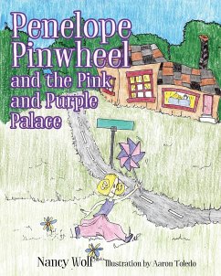 Penelope Pinwheel and the Pink and Purple Palace - Wolf, Nancy