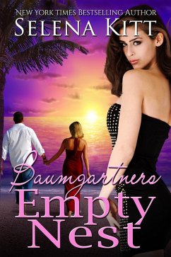 Baumgartners Empty Nest (The Baumgartners) (eBook, ePUB) - Kitt, Selena