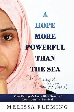 A Hope More Powerful Than the Sea: One Refugee's Incredible Story of Love, Loss, and Survival - Fleming, Melissa