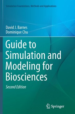 Guide to Simulation and Modeling for Biosciences - Barnes, David J.;Chu, Dominique
