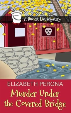 MURDER UNDER THE COVERED BRIDG - Perona, Elizabeth