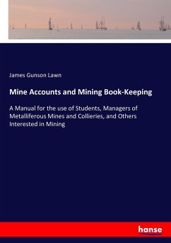Mine Accounts and Mining Book-Keeping - Lawn, James Gunson