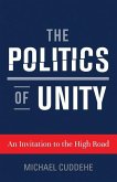 The Politics of Unity: An Invitation to the High Road