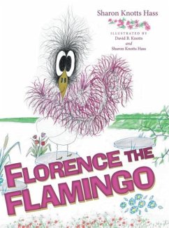 FLORENCE THE FLAMINGO - Hass, Sharon Knotts