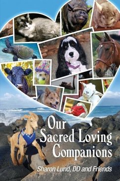 OUR SACRED LOVING COMPANIONS - Lund, Sharon; And Friends