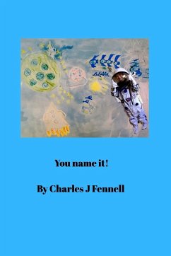 You Name It - Fennell, Charles Joseph