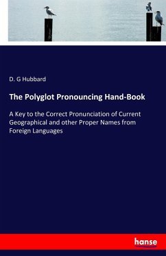 The Polyglot Pronouncing Hand-Book