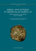 Rirha : site Antique et Médiéval du Maroc, IV : période médiévale islamique, IXe-XVe siècle