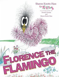 Florence the Flamingo - Hass, Sharon Knotts