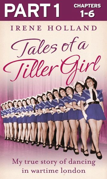 Tales of a Tiller Girl Part 1 of 3 (eBook, ePUB) Tales of a Tiller Girl Part 1 of 3 (eBook, ePUB)