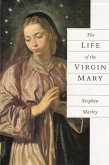 The Life of the Virgin Mary (eBook, ePUB)