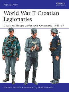 World War II Croatian Legionaries (eBook, PDF) - Brnardic, Vladimir