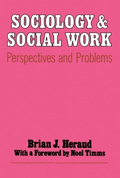 Sociology and Social Work (eBook, PDF) - Heraud, Brian J.