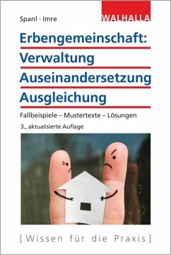 Erbengemeinschaft: Verwaltung - Auseinandersetzung - Ausgleichung (eBook, PDF) - Spanl, Reinhold; Imre, Andrea