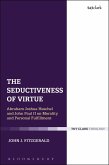 The Seductiveness of Virtue (eBook, ePUB) The Seductiveness of Virtue (eBook, ePUB)